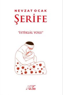 Şerife  İstiklal Yolu - Nevzat Ocak PDF İndir