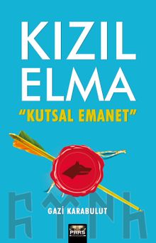 Kızılelma  Kutsal Emanet - Gazi Karabulut PDF İndir