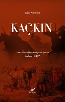 Kaçkın - Tahir Nebiullin PDF İndir