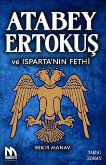 Atabey Ertokuş ve Isparta'nın Fethi - Bekir Manav PDF İndir