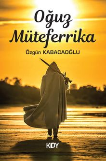 Oğuz Müteferrika - Özgün Kabacaoğlu PDF İndir