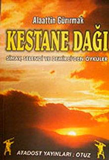 Kestane Dağı  Simav,Selendi ve Demirci'den Öyküler / 42-E-25 PDF İndir