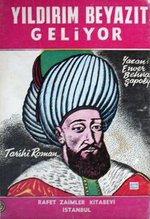 Yıldırım Beyazıt Geliyor - Enver Behnan Şapolyo