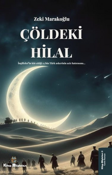 Çöldeki Hilal - Zeki Marakoğlu PDF İndir