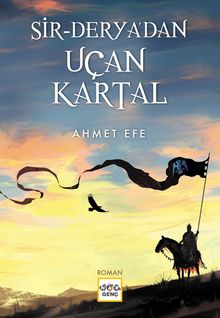 Sir Deryadan Uçan Kartal - Ahmet Efe PDF İndir