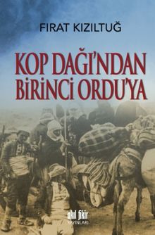 Kop Dağından Birinci Orduya - Fırat Kızıltuğ PDF İndir