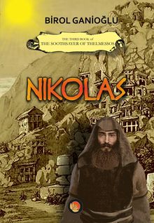 Nikolas  The Third Book of The Soothsayer of Thelmessos - Birol Ganioğlu
