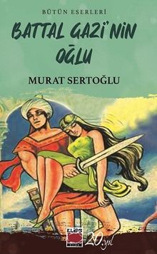 Battal Gazi'nin Oğlu - Murat Sertoğlu