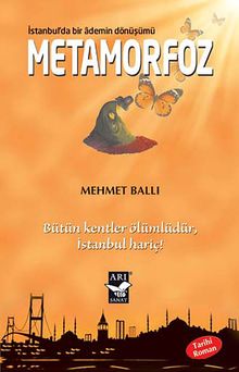 Metamorfoz  İstanbul'da Bir Ademin Dönüşümü - Mehmet Ballı PDF İndir