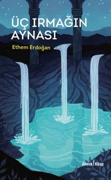 Üç Irmağın Aynası PDF İndir