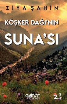Köşker Dağı'nın Suna'sı - Ziya Şahin PDF İndir
