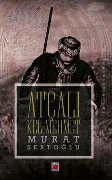 Atçalı Kel Mehmet - Murat Sertoğlu