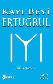 Kayı Beyi Ertuğrul - Bekir Manav PDF İndir