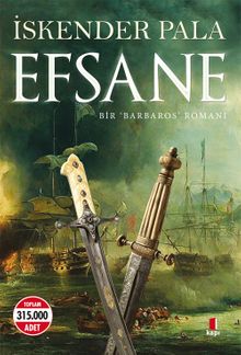 Efsane  Bir Barbaros Romanı - Prof. Dr. İskender Pala PDF İndir