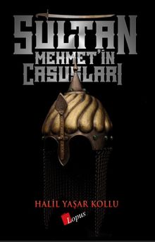 Sultan Mehmet'in Casusları - Halil Yaşar Kollu PDF İndir