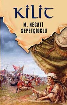 Kilit / Dünki Türkiye Dizisi 1. Kitap - Mustafa Necati Sepetçioğlu PDF İndir