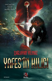 Yafes'in Kılıcı - Çağlayan Yılmaz PDF İndir