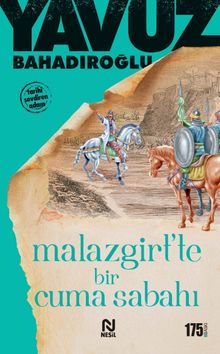 Malazgirt'te Bir Cuma Sabahı - Yavuz Bahadıroğlu PDF İndir