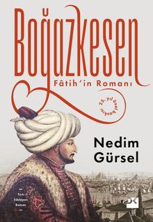 Boğazkesen / Fatih'in Romanı - Nedim Gürsel PDF İndir