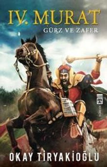 IV. Murat - Okay Tiryakioğlu
