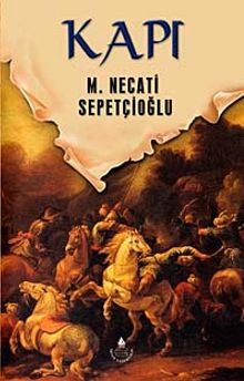Kapı / Dünki Türkiye Dizisi 3. Kitap - Mustafa Necati Sepetçioğlu PDF İndir