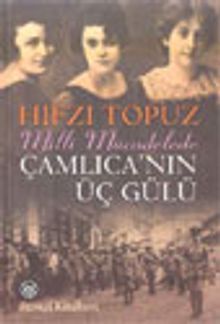 Çamlıca'nın Üç Gülü - Hıfzı Topuz PDF İndir
