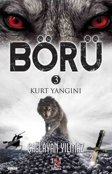 Börü 3 / Kurt Yangını - Çağlayan Yılmaz PDF İndir