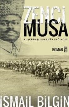 Zenci Musa  Kuşçubaşı Eşref'in Sağ Kolu - İsmail Bilgin