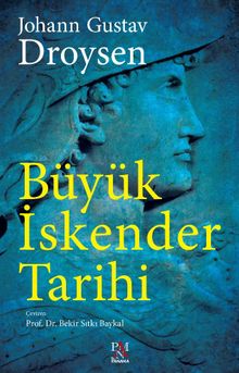 Büyük İskender Tarihi - Johann Gustav Droysen PDF İndir
