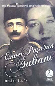 Enver Paşa'nın Sultanı - Melike İlgün PDF İndir