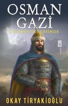 Osman Gazi  Çınarın Gölgesinde - Okay Tiryakioğlu