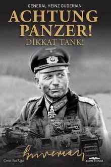 Achtung-Panzer! / Dikkat Tank! - General Heinz Guderian PDF İndir