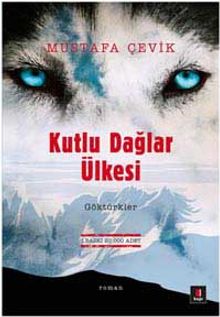 Kutlu Dağlar Ülkesi Göktürkler - Mustafa Çevik PDF İndir
