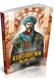 Kurtuba'nın Altın Çağı - Nurettin Taşkesen PDF İndir
