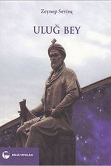Uluğ Bey - Zeynep Sevinç PDF İndir