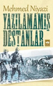 Yazılamamış Destanlar - Mehmed Niyazi PDF İndir