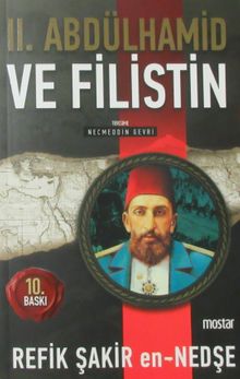 Sultan II. Abdülhamid ve Filistin - Refik Şakir en-Nedşe PDF İndir