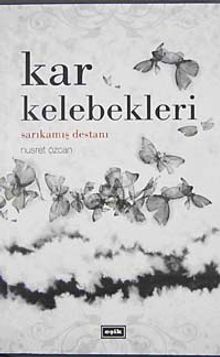 Kar Kelebekleri / Sarıkamış Destanı - Nusret Özcan