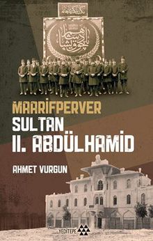 Maarifperver Sultan  II. Abdülhamid - Ahmet Vurgun PDF İndir