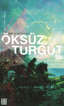Öksüz Turgut - Şehbenderzade Filibeli Ahmed Hilmi PDF İndir
