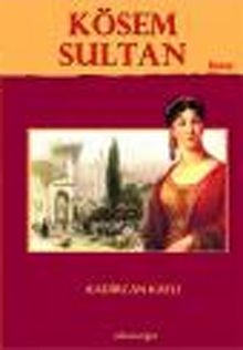 Kösem Sultan - Kadircan Kaflı PDF İndir