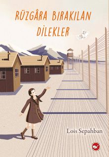 Rüzgara Bırakılan Dilekler - Lois Sepahban