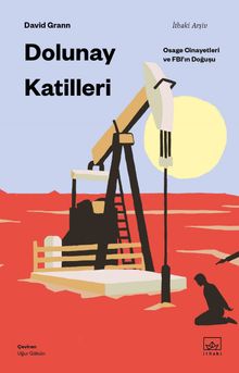 Dolunay Katilleri: Osage Cinayetleri ve FBI'ın Doğuşu - David Grann