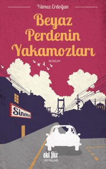 Beyaz Perdenin Yakamozları - Yılmaz Erdoğan