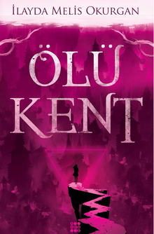 Ölü Kent 1 - İlayda Melis Okurgan PDF İndir