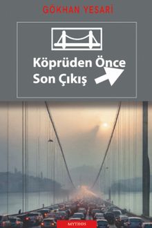 Köprüden Önce Son Çıkış - Gökhan Yesari PDF İndir