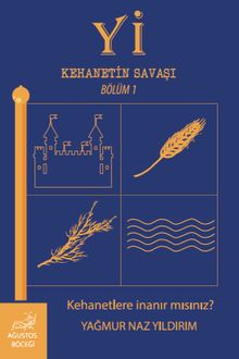 Yİ Kehanetin Savaşı Bölüm 1 - Yağmur Naz Yıldırım PDF İndir