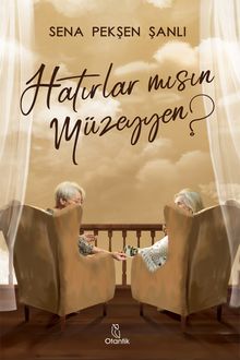 Hatırlar mısın Müzeyyen? - Sena Pekşen Şanlı PDF İndir