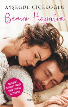 Benim Hayatım - Ayşegül Çiçekoğlu PDF İndir