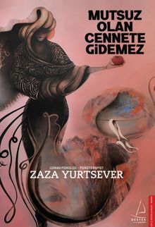 Mutsuz Olan Cennete Gidemez - Zaza Yurtsever PDF İndir